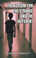 The Asylum for The Strange and The Different B0CB7G1PZC Book Cover