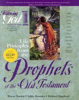 Learning Life Principles from the Prophets of the Old Testament (Following God Character Builders) 0899572707 Book Cover