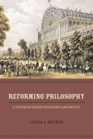 Reforming Philosophy: A Victorian Debate on Science and Society 022621432X Book Cover