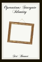 Operation: Stargate Identity 1387992287 Book Cover