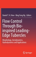 Flow Control Through Bio-inspired Leading-Edge Tubercles: Morphology, Aerodynamics, Hydrodynamics and Applications 3030237915 Book Cover