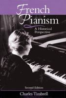 French Pianism: A Historical Perspective 157467045X Book Cover