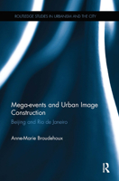 Mega-Events and Urban Image Construction: Beijing and Rio de Janeiro 0367667940 Book Cover