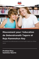 Mouvement pour l'éducation de Debendranath Tagore et Raja Rammohun Roy: à la lumière de la Renaissance et de la modernisation au 19ème siècle 6205974177 Book Cover