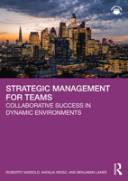 Strategic Management for Teams: Collaborative Success in Dynamic Environments 1032750340 Book Cover