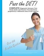 Pass the DET: Diagnostic Entrance Test Study Guide and Practice Test Questions 1479162493 Book Cover