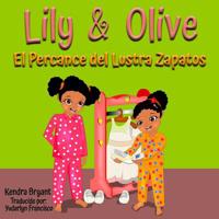 Lily & Olive: El Percance del Lustra Zapatos 1092286675 Book Cover