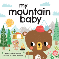 My Mountain Baby: Explore the Outdoors in this Sweet I Love You Book! (Shower Gifts with Woodland Animals) 1728236762 Book Cover
