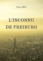 L'Inconnu de Freiburg 1721146016 Book Cover
