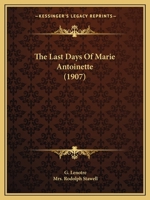 The Last Days of Marie Antoinette 1104260719 Book Cover