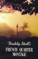 Buddy Stall's French Quarter Montage 1589803949 Book Cover