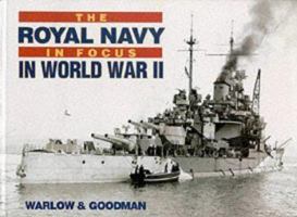 The Royal Navy In Focus In World War II 0907771572 Book Cover