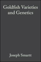 Goldfish Varieties and Genetics: Handbook for Breeders 0852382650 Book Cover