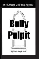 The Kimsara Detective Agency: Bully Pulpit 0991380444 Book Cover