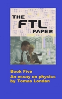 The FTL Paper: How to achieve "c" as velocity 1738013170 Book Cover