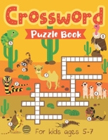 Crossword Puzzles for Kids ages 5-7: Crossword Brain Teasers & Mazes Activity Book to Keep Kid's Attention for Longer B086PTBFRG Book Cover