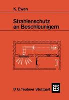 Strahlenschutz an Beschleunigern 3519030802 Book Cover