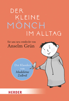 Der Kleine Monch Im Alltag: Fur Uns Neu Entdeckt Von Anselm Grun 3451386941 Book Cover