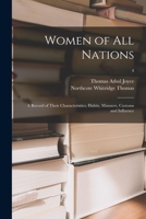 Women of All Nations; A Record of Their Characteristics, Habits, Manners, Customs and Influence Volume 4(Hardback) - 2015 Edition 1014008980 Book Cover