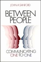 Between People: Communicating One-To-One 0809124408 Book Cover