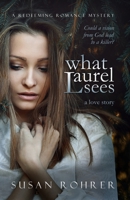 What Laurel Sees 1507768931 Book Cover