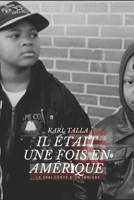 IL ÉTAIT UNE FOIS EN AMÉRIQUE: Le Vrai Conte D'Un Immigré B09MYVSHCN Book Cover