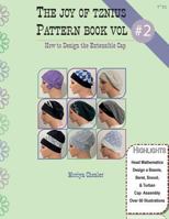 The Joy of Tznius Pattern Book Volume Two: How to Design the Extensible Cap 1493631349 Book Cover