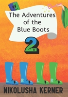 The Adventures of the Blue Boots 2 (Blue Boots Adventures) B0F5J8YL9L Book Cover