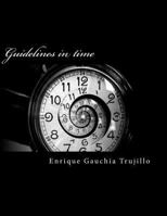 Guidelines in time 1986664732 Book Cover