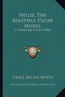 Nellie, the Beautiful Cloak Model 1165679264 Book Cover