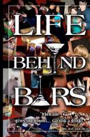 Life Behind Bars 0985924802 Book Cover