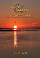 Miles & Miles Slow Travel Trilogy 1838467564 Book Cover