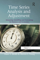 Time Series Analysis and Adjustment: Measuring, Modelling and Forecasting for Business and Economics 140944192X Book Cover