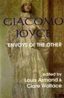 Giacomo Joyce: Envoys of the Other 1930901461 Book Cover
