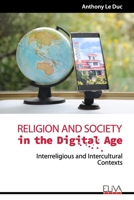 Religion and Society in the Digital Age: Interreligious and Intercultural Contexts 1952751829 Book Cover