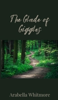 The Glade of Giggles 1805677160 Book Cover