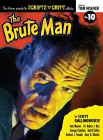 Scripts from the Crypt: The Brute Man (hardback) 162933474X Book Cover