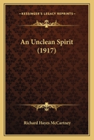 An Unclean Spirit (Large Print Edition) 0353942502 Book Cover