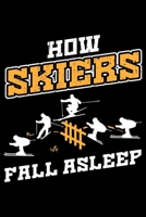How Skiers Fall Asleep: Lined A5 Notebook for How Fall Asleep Journal 1701895374 Book Cover
