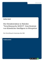 Die Dreiaktstruktur in Malotkis Verschlusssache KI2015. Zum Kontrast von K�nstlicher Intelligenz in H�rspielen: Eine Darstellung der Spannung ohne Bild 3346292525 Book Cover