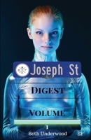 Joseph Street Digest Volume 1: Seth Underwood Short Stories- Space Miners Quarantined, Android Love and an Android Contracting a Disease 1986409465 Book Cover