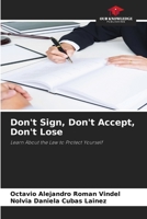Don't Sign, Don't Accept, Don't Lose 6630441427 Book Cover