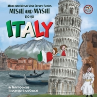 Mishi and Mashi go to Italy: Mishi and Mashi Visit Europe 619914838X Book Cover