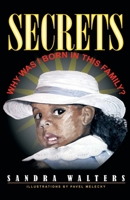 Secrets Why Was I Born In This Family 0999524607 Book Cover