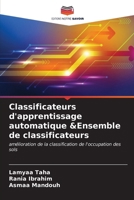 Classificateurs d'apprentissage automatique &Ensemble de classificateurs (French Edition) 6206998452 Book Cover