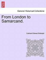 From London to Samarcand. 1241491429 Book Cover