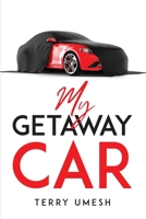 My Getaway Car 1805094963 Book Cover