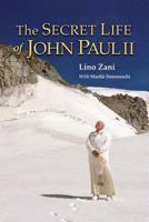 The Secret Life of John Paul II 1618904043 Book Cover