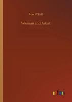 Woman and Artist (Classic Reprint) 1512290629 Book Cover