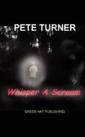 Whisper a Scream 1617520543 Book Cover